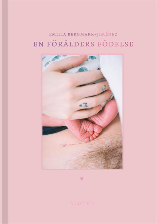 En förälders födelse av Emilia Bergmark-Jiménez