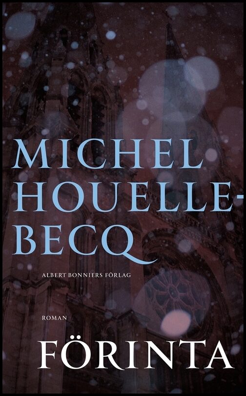 Boktips: Förinta av Houellebecq, Michel