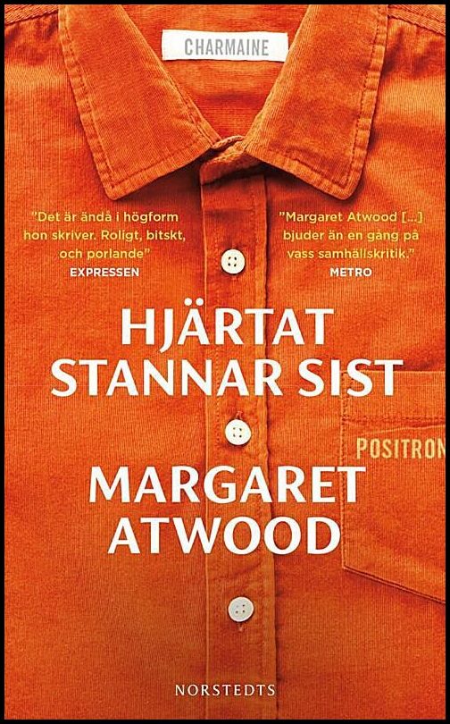 Boktips: Hjärtat stannar sist av Atwood, Margaret