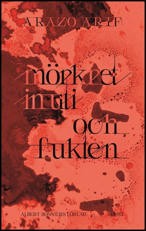 Boktips: Mörkret inuti och fukten av Arif, Arazo