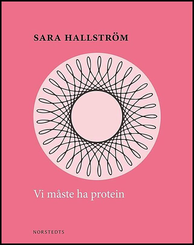 Boktips: Vi måste ha protein av Hallström, Sara