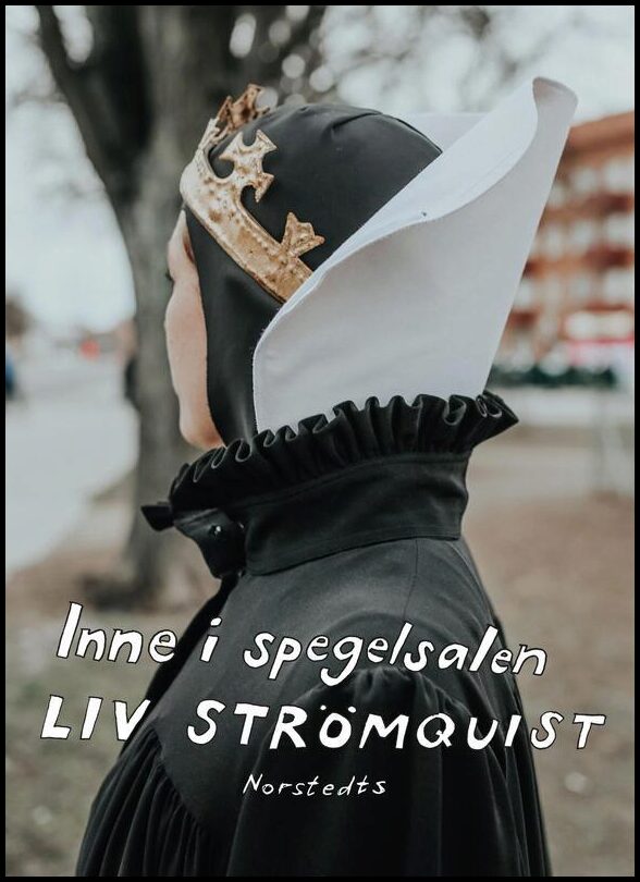 Boktips: Inne i spegelsalen av Strömquist, Liv