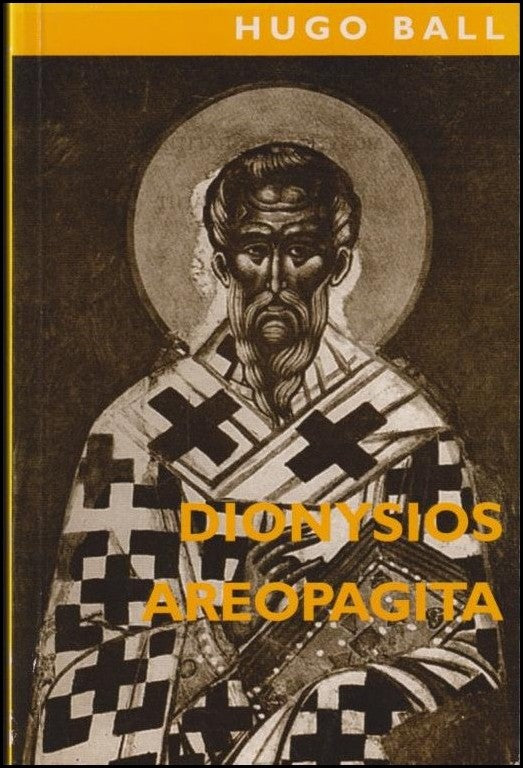 Dionysios Areopagita av Hugo Ball