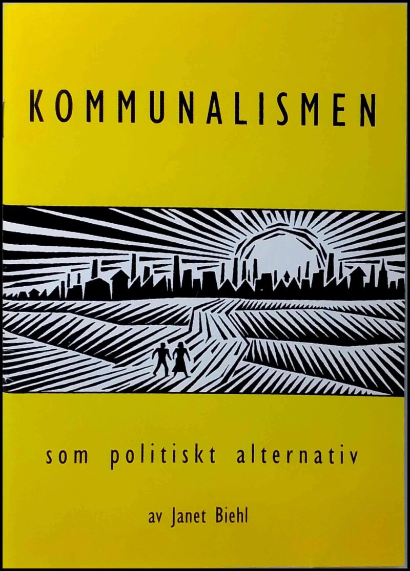 Kommunalismen som politiskt alternativ av Janet Biehl