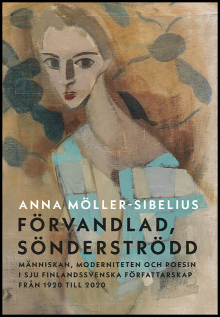 Boktips: Förvandlad, sönderströdd av Möller-Sibelius, Anna