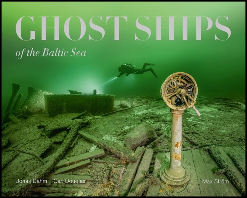 Boktips: Ghost ships of the Baltic Sea av Douglas, Carl; Dahm, Jonas