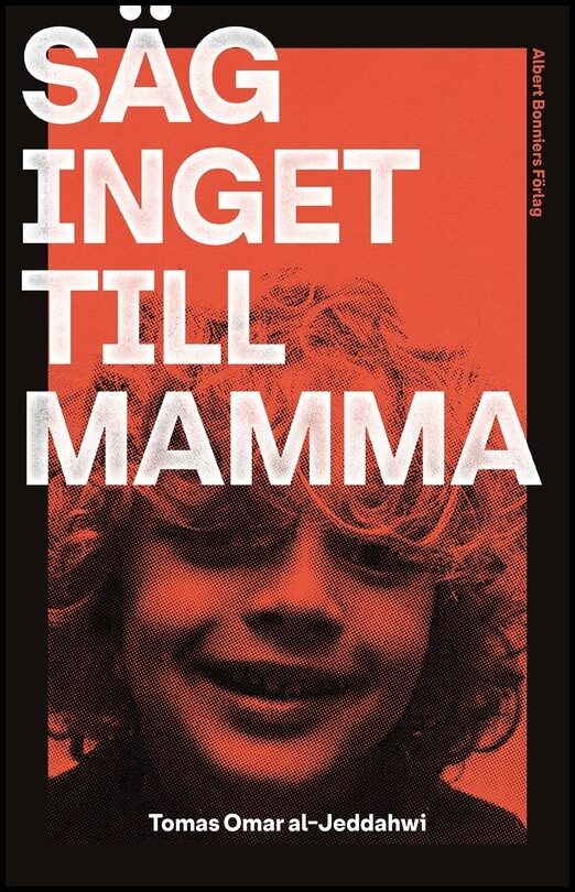 Boktips: Säg inget till mamma av al-Jeddahwi, Tomas Omar