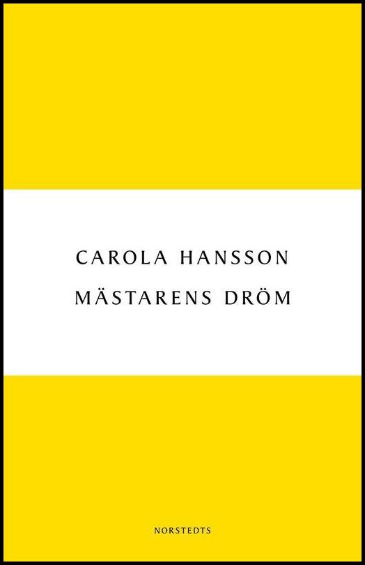 Boktips: Mästarens dröm av Hansson, Carola