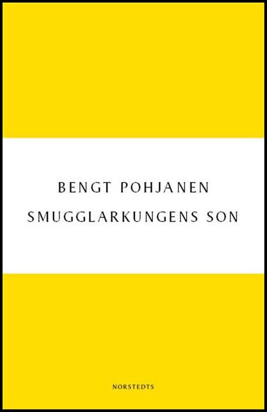 Boktips: Smugglarkungens son av Pohjanen, Bengt