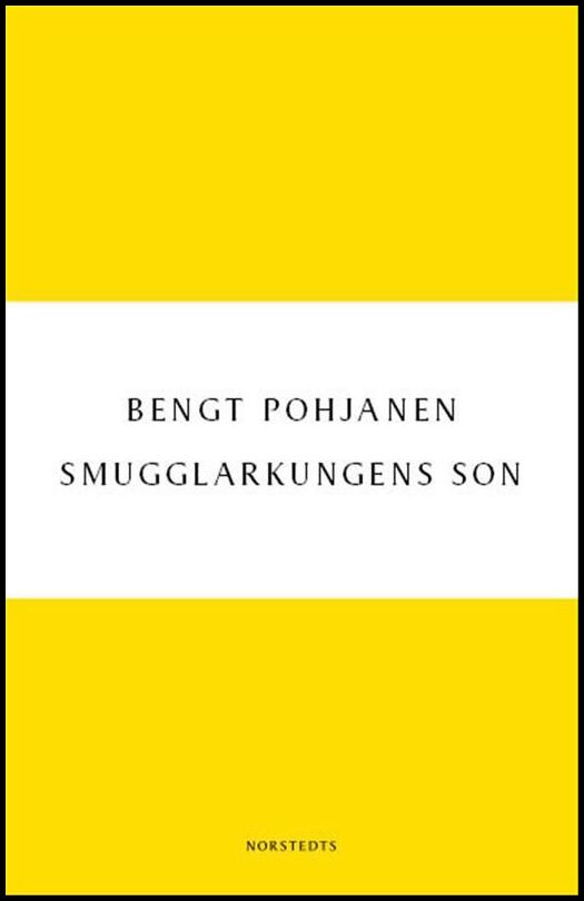Boktips: Smugglarkungens son av Pohjanen, Bengt