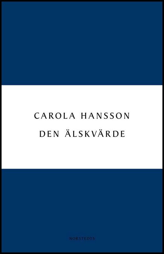 Boktips: Den älskvärde av Hansson, Carola