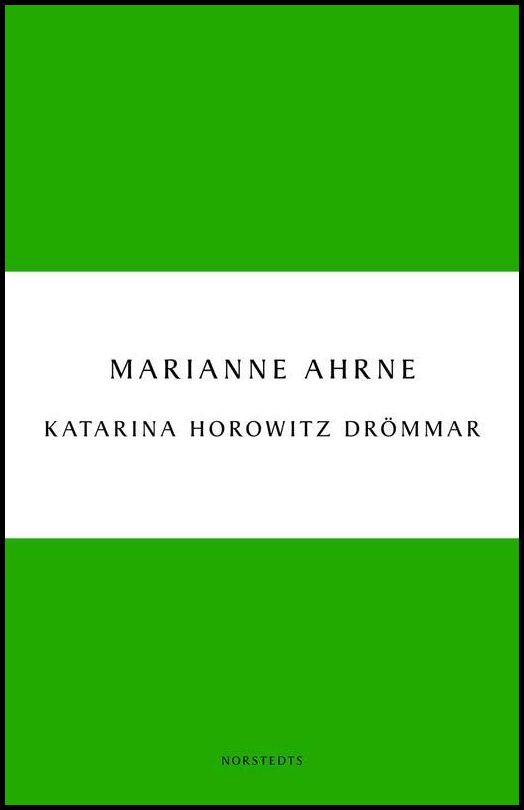 Boktips: Katarina Horowitz drömmar av Ahrne, Marianne