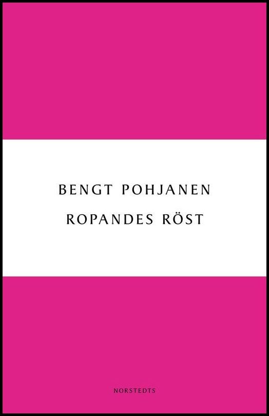 Boktips: Ropandes röst av Pohjanen, Bengt