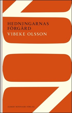 Boktips: Hedningarnas förgård av Olsson, Vibeke