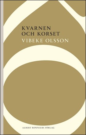 Boktips: Kvarnen och korset av Olsson, Vibeke