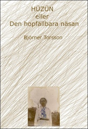 Boktips: Hüzün eller Den hopfällbara näsan av Torsson, Björner