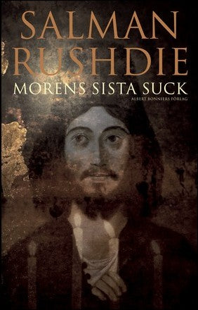 Boktips: Morens sista suck av Rushdie, Salman