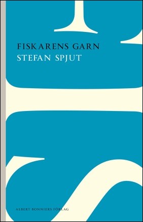 Boktips: Fiskarens garn av Spjut, Stefan