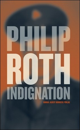 Boktips: Indignation av Roth, Philip