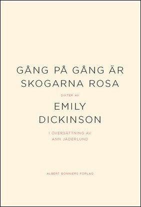 Boktips: Gång på gång är skogarna rosa av Dickinson, Emily