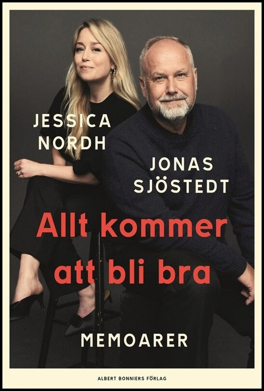 Boktips: Allt kommer att bli bra av Sjöstedt, Jonas; Nordh, Jessica
