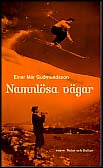 Namnlösa vägar av Einar Már Gudmundsson