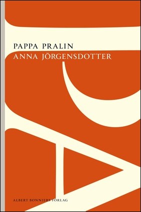 Boktips: Pappa Pralin av Jörgensdotter, Anna