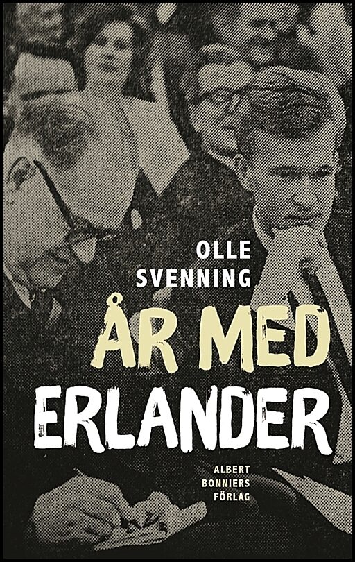 Boktips: År med Erlander av Svenning, Olle