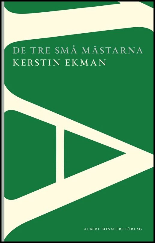 Boktips: De tre små mästarna av Ekman, Kerstin