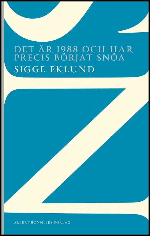 Boktips: Det är 1988 och har precis börjat snöa av Eklund, Sigge