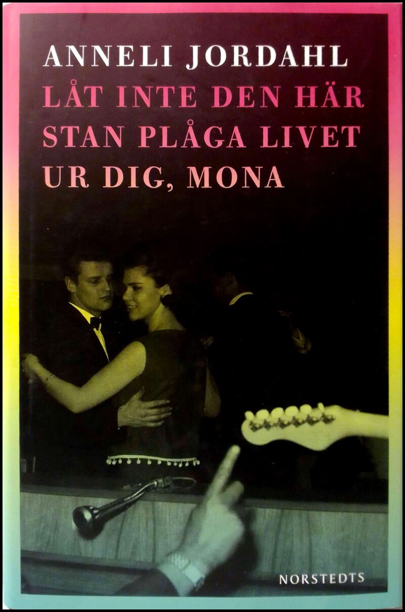 Boktips: Låt inte den här stan plåga livet ur dig, Mona av Jordahl, Anneli