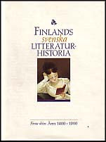 Finlands svenska litteraturhistoria. D. 1, Åren 1400-1900 av Wrede, Johan (utg.)