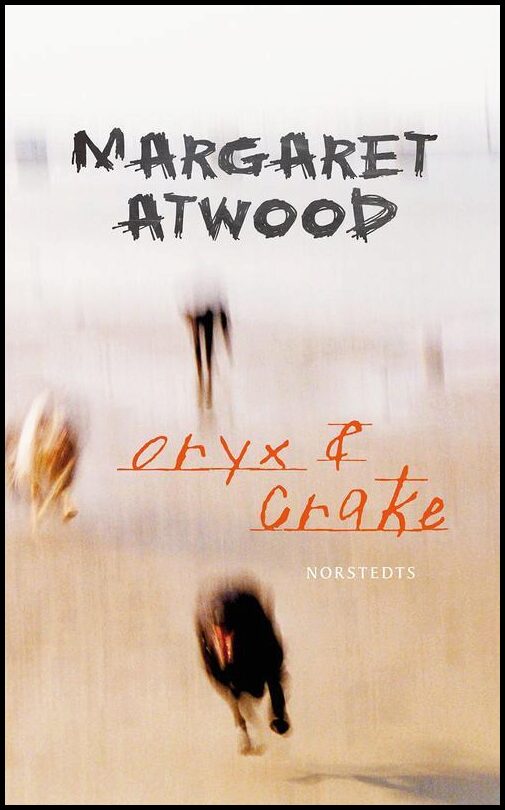 Boktips: Oryx och Crake av Atwood, Margaret