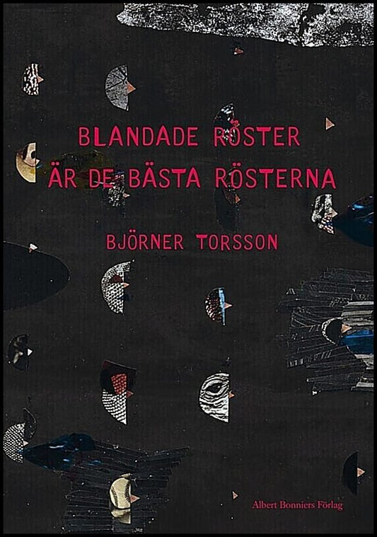Boktips: Blandade röster är de bästa rösterna av Torsson, Björner