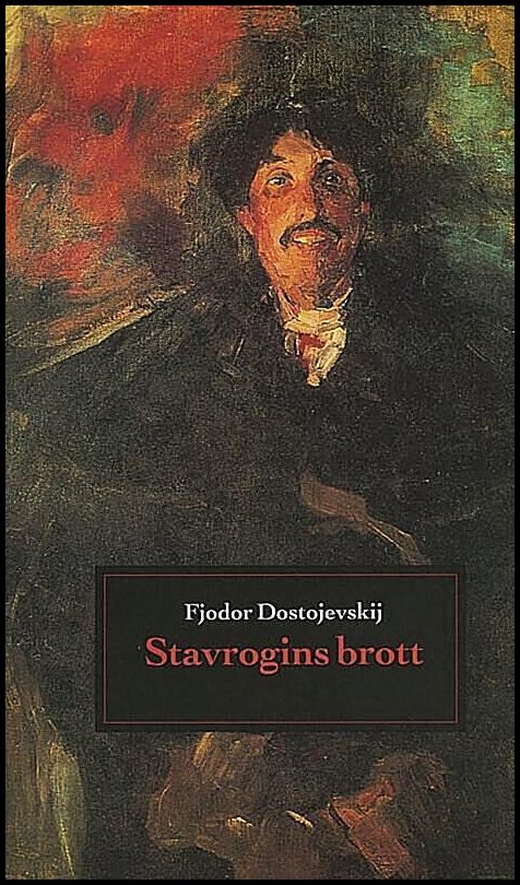 Boktips: Stavrogins brott av Dostojevskij, Fjodor