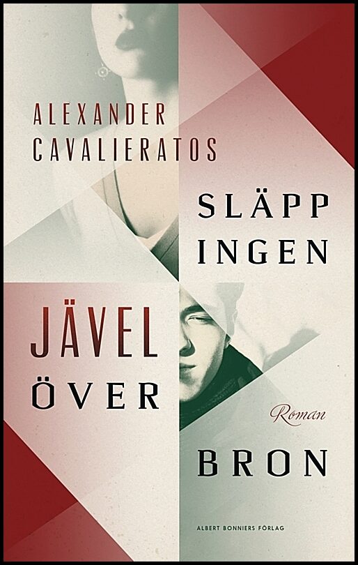 Boktips: Släpp ingen jävel över bron av Cavalieratos, Alexander