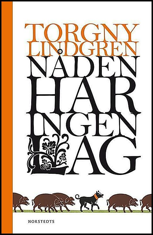 Boktips: Nåden har ingen lag av Lindgren, Torgny