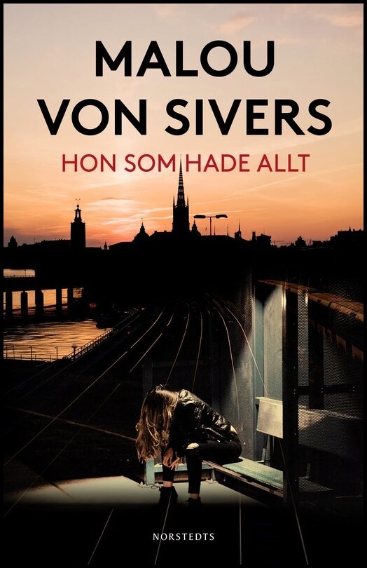 Boktips: Hon som hade allt av Sivers, Malou von