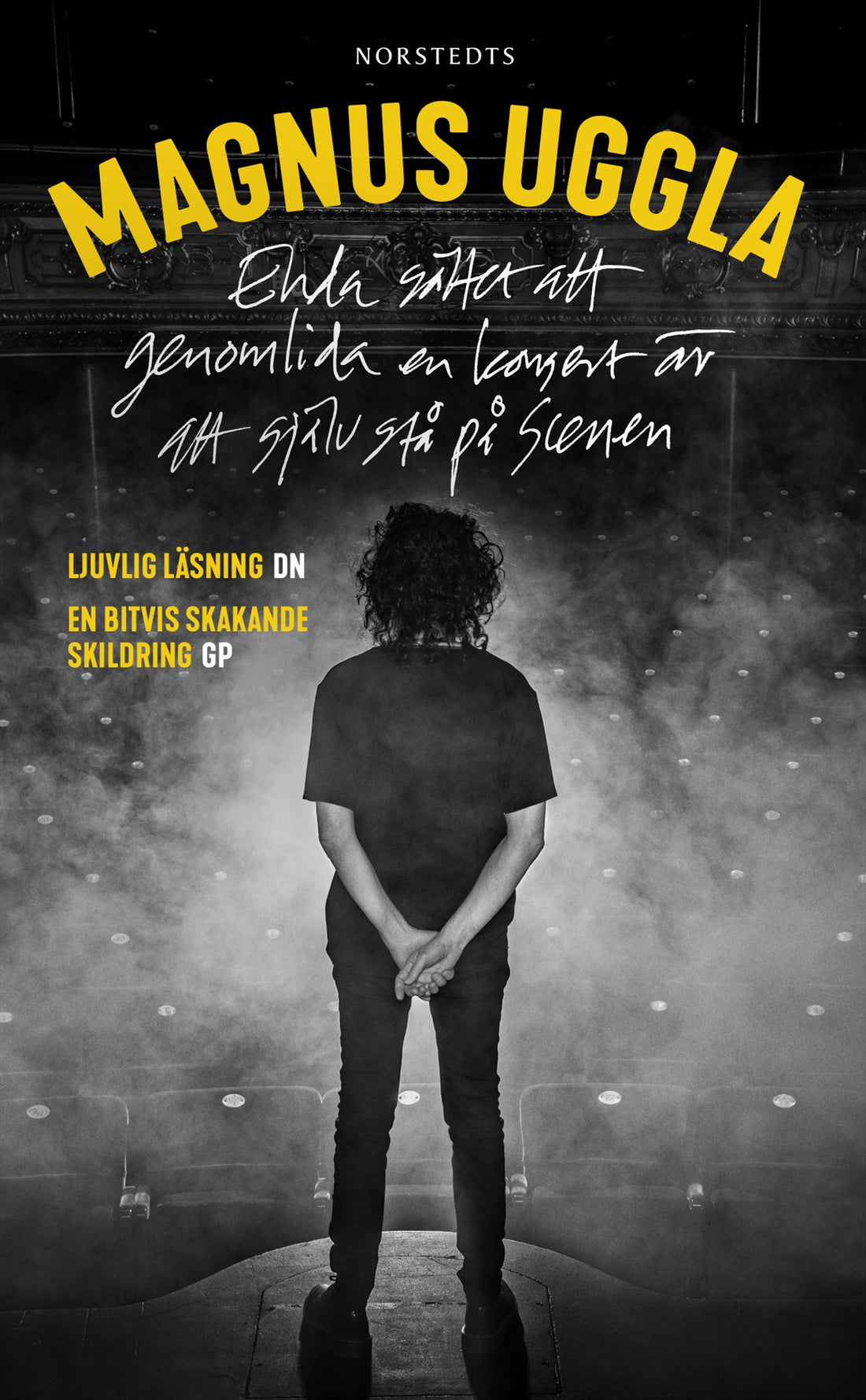 Enda sättet att genomlida en konsert är att själv stå på scenen av Magnus Uggla