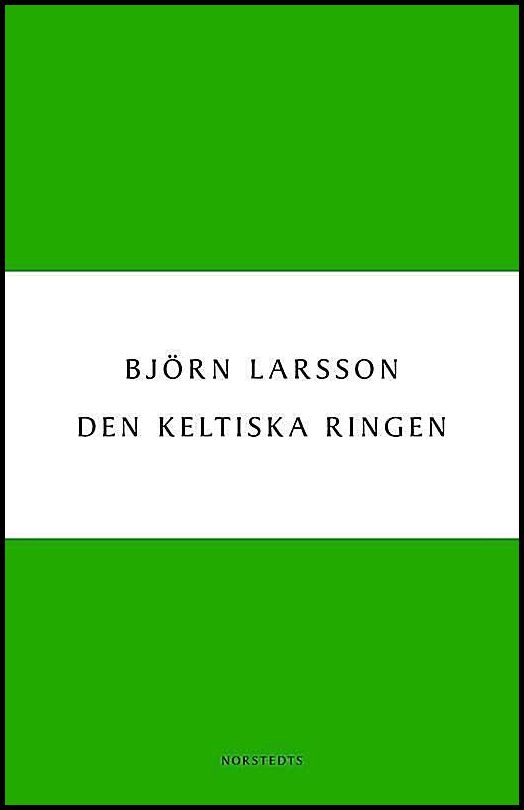 Boktips: Den keltiska ringen av Larsson, Björn