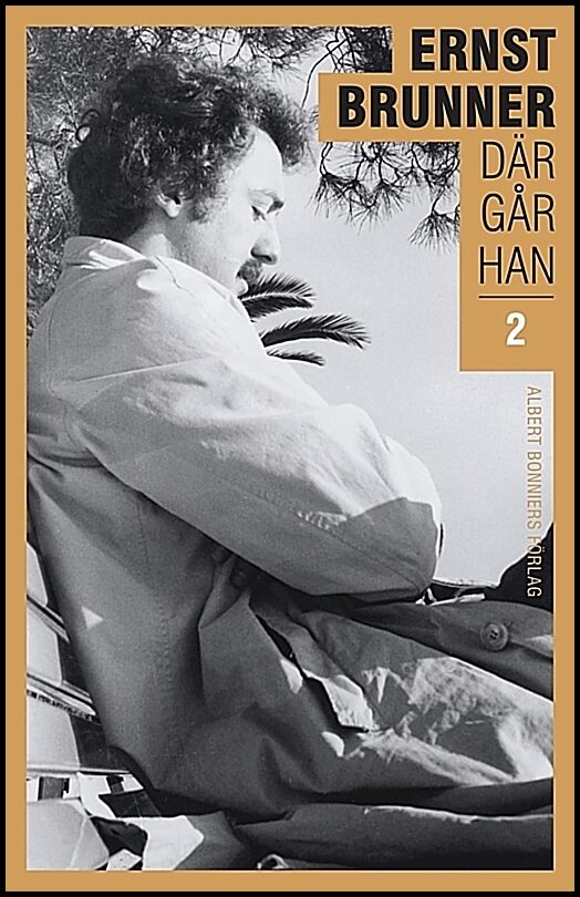 Boktips: Där går han. 2, 1970-1990 av Brunner, Ernst