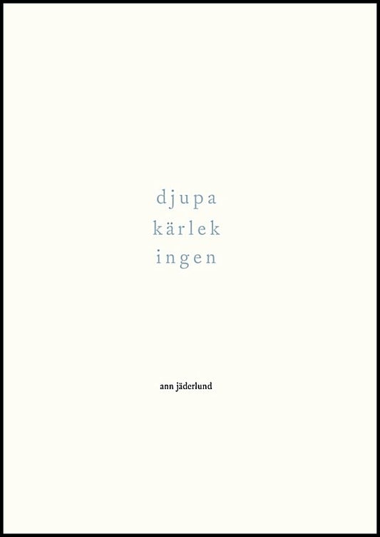 Boktips: djupa kärlek ingen av Jäderlund, Ann