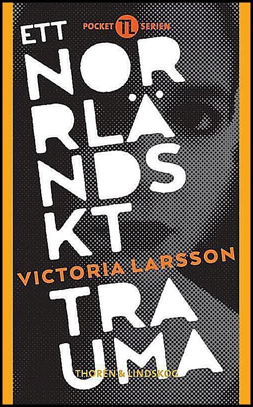 Boktips: Ett norrländskt trauma av Larsson, Victoria