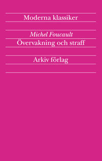 Boktips: Övervakning och straff av Foucault, Michel