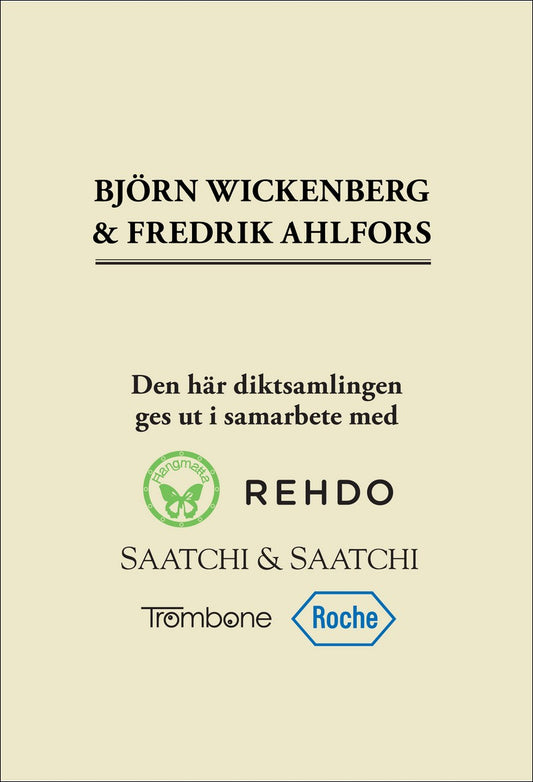 Boktips: Den här diktsamlingen ges ut i samarbete med... av Wickenberg, Björn; Ahlfors, Fredrik