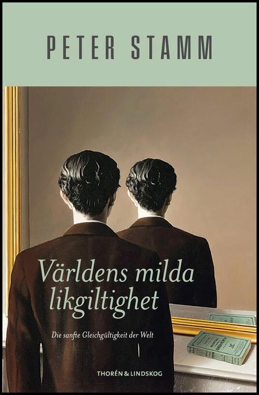 Boktips: Världens milda likgiltighet av Stamm, Peter
