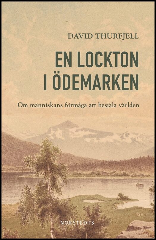 Boktips: En lockton i ödemarken av Thurfjell, David