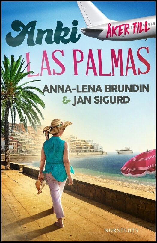 Boktips: Anki åker till Las Palmas av Brundin, Anna-Lena ; Sigurd, Jan