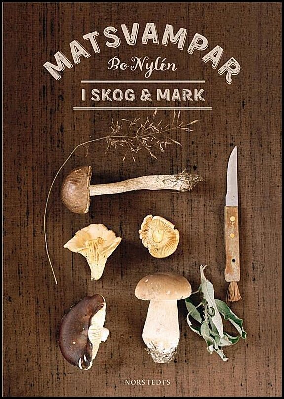 Boktips: Matsvampar i skog & mark av Nylén, Bo