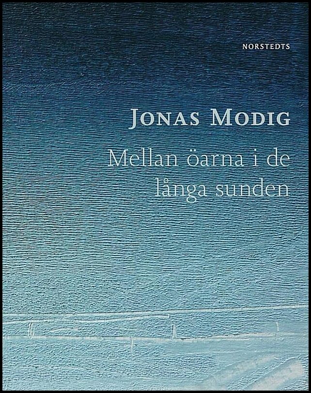 Boktips: Mellan öarna i de långa sunden av Modig, Jonas